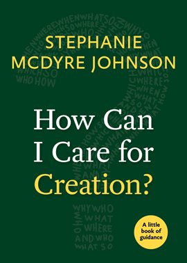 Imagen de portada para How Can I Care for Creation?