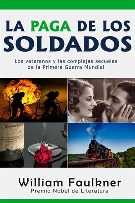 Cover image for La Paga de los Soldados: Los veteranos y las complejas secuelas de la Primera Guerra Mundial