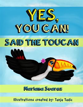 Cover image for Yes, You Can! Said the Toucan