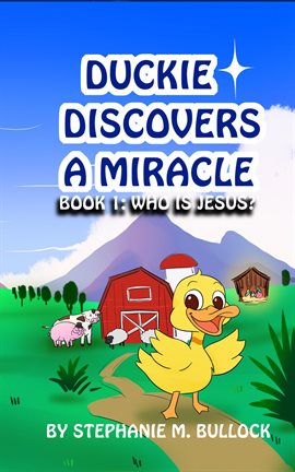Cover image for Duckie Discovers a Miracle