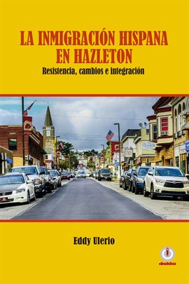 Cover image for La inmigración hispana en Hazleton