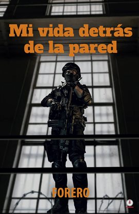 Imagen de portada para Mi vida detrás de la pared