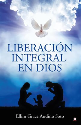 Cover image for Liberación integral en Dios