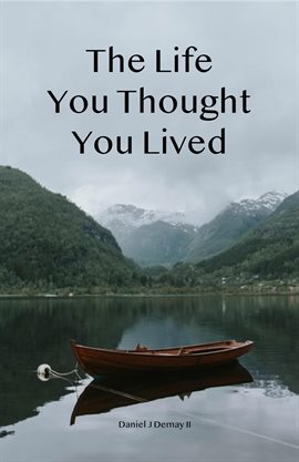 Cover image for The Life You Thought You Lived