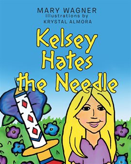 Cover image for Kelsey Hates the Needle