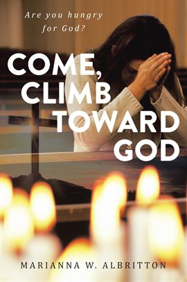Cover image for Come, Climb toward God: