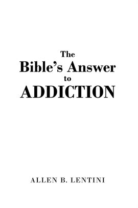 Cover image for The Bible's Answer to Addiction