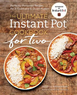 Cover image for The Ultimate Instant Pot® Cookbook for Two