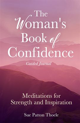 Cover image for The Woman's Book of Confidence Guided Journal