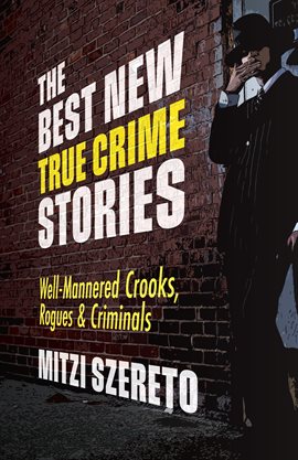 Cover image for The Best New True Crime Stories