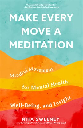 Cover image for Make Every Move a Meditation