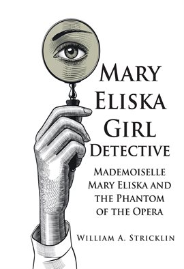 Cover image for Mademoiselle Mary Eliska and the Phantom of the Opera