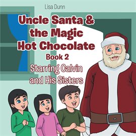 Imagen de portada para Uncle Santa & the Magic Hot Chocolate