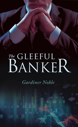Cover image for The Gleeful Banker