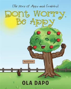 Don't Worry, Be Appy (The story of Appy and Crabby) Don't Worry, Be Appy (The story of Appy and Crabby)