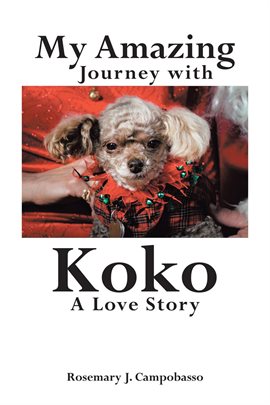 Cover image for My Amazing Journey with Koko A Love Story