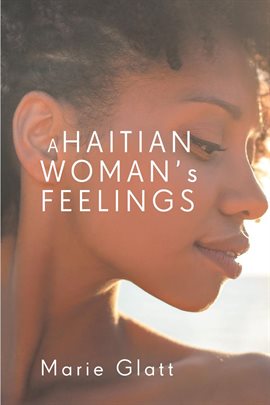 Cover image for A Haitian Woman's Feelings