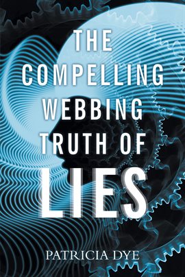 Imagen de portada para The Compelling Webbing Truth of Lies