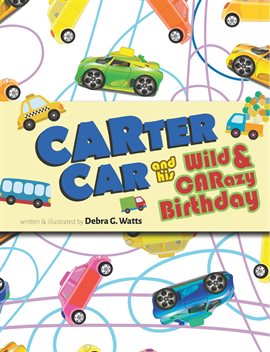 Imagen de portada para Carter Car and his Wild & CARazy Birthday