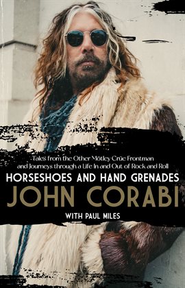 Imagen de portada para Horseshoes and Hand Grenades: Tales from the Other Mötley Crüe Frontman and Journeys through a Li