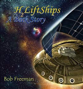 Cover image for H2LiftShips: A Back Story, Volume 4