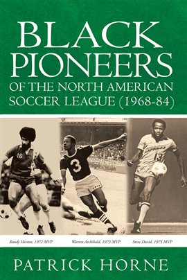 Cover image for Black Pioneers of the North American Soccer League (1968-84)