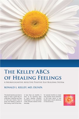Cover image for The Kelley ABCs of Healing Feelings