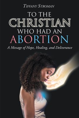 Cover image for To the Christian Who Had an Abortion