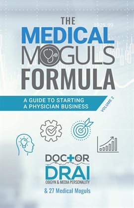 Imagen de portada para The Medical Moguls Formula, Volume 2﻿