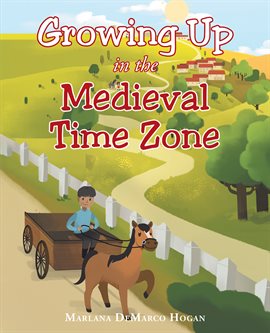 Cover image for Growing Up in the Medieval Time Zone
