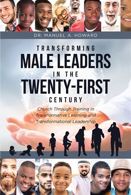 Imagen de portada para Transforming Male Leaders In The Twenty-First Century-Church Through Training in Transformative L