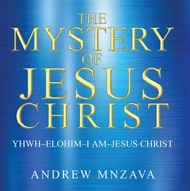 Cover image for The Mystery of Jesus Christ