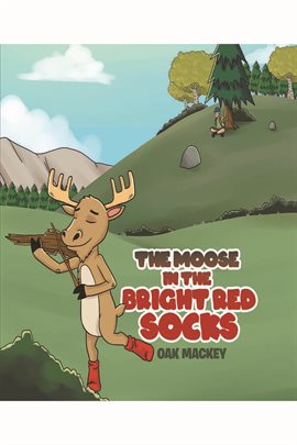 Cover image for The Moose in the Bright Red Socks