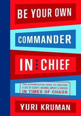 Imagen de portada para Be Your Own Commander and Chief - Complete Volume
