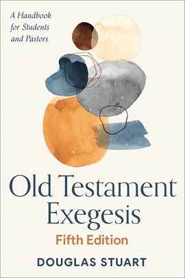 Imagen de portada para Old Testament Exegesis