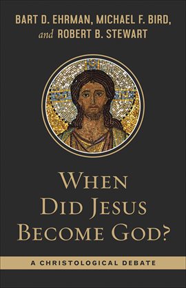 Cover image for When Did Jesus Become God?