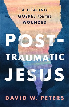 Imagen de portada para Post-Traumatic Jesus