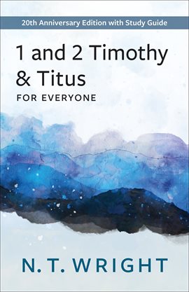 Cover image for 1 and 2 Timothy and Titus for Everyone