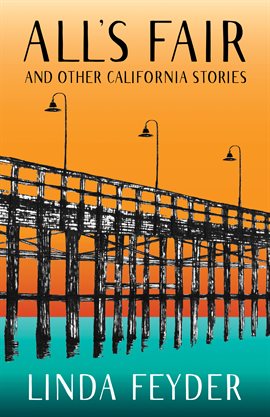Cover image for All's Fair and Other California Stories