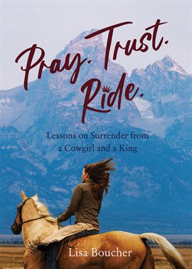 Cover image for Pray. Trust. Ride