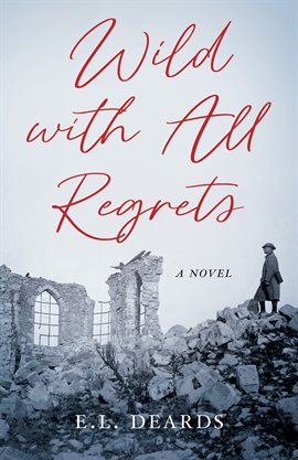 Cover image for Wild with All Regrets