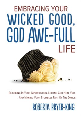 Cover image for Embracing Your Wicked Good, God Awe-Full Life
