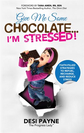 Cover image for Give Me Some Chocolate...I'm Stressed!