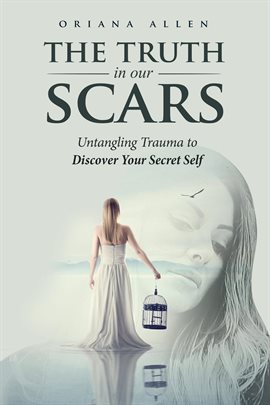 Cover image for The Truth in Our Scars