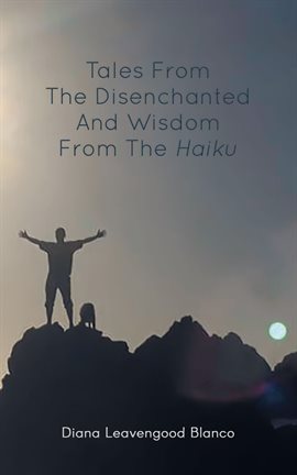 Imagen de portada para Tales from the Disenchanted and Wisdom from the Haiku