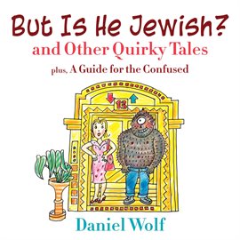 Imagen de portada para But Is He Jewish? and Other Quirky Tales