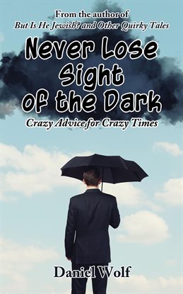 Cover image for Never Lose Sight of the Dark