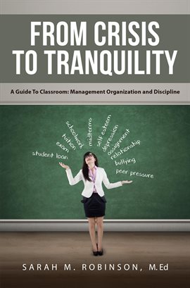 Imagen de portada para From Crisis To Tranquility: A Guide To Classroom
