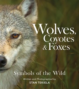 Imagen de portada para Wolves, Coyotes & Foxes