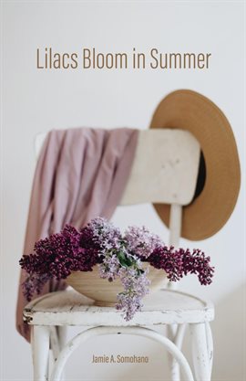 Cover image for Lilacs Bloom in Summer